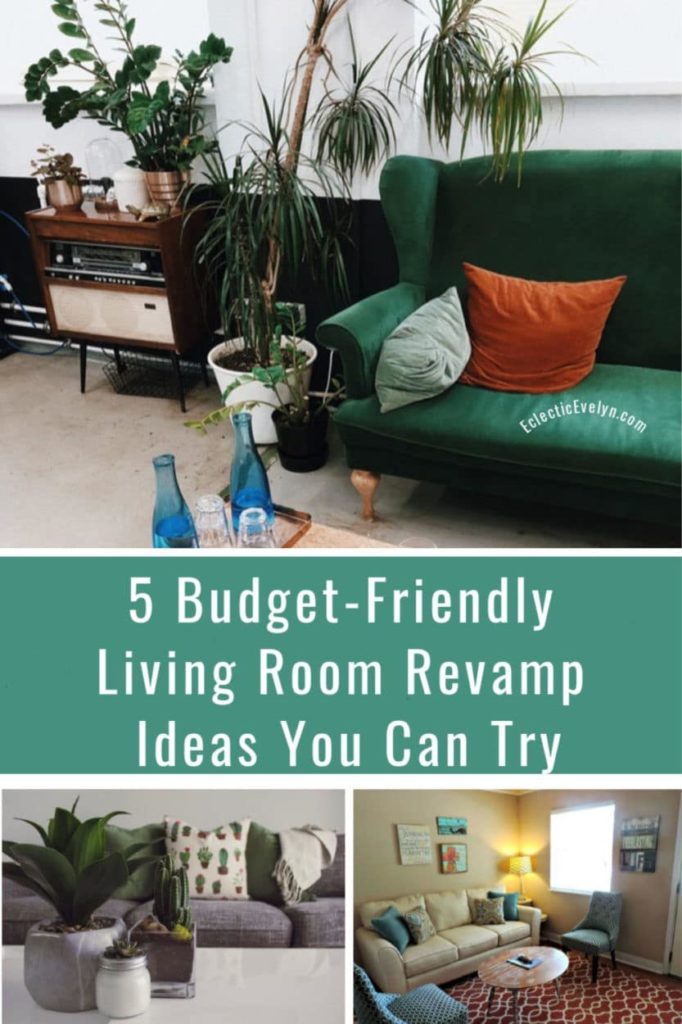 5 Budget-Friendly Living Room Revamp Ideas You Can Try | Eclectic Evelyn